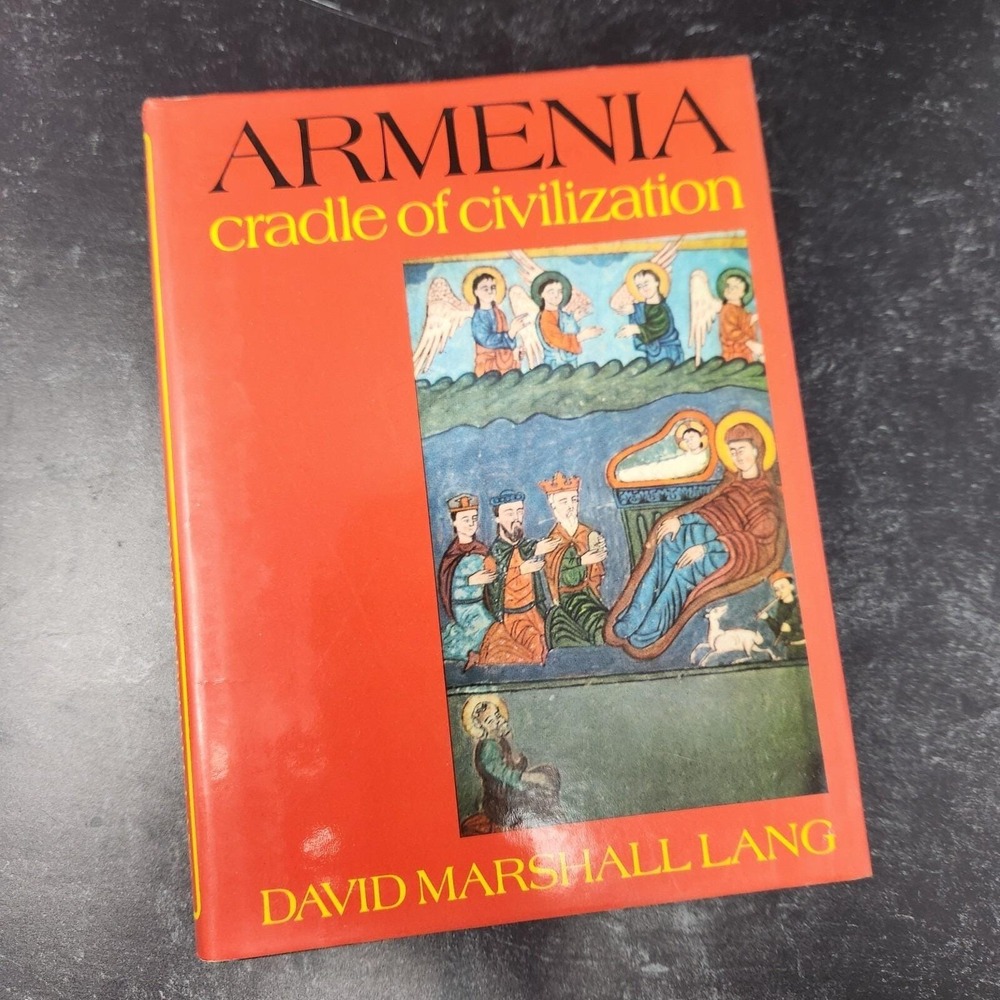 Armenia: Cradle of Civilization by David Marshall Lang Hardcover w Dust Jacket
